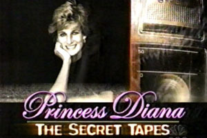 Princess Diana: The Secret Tapes 